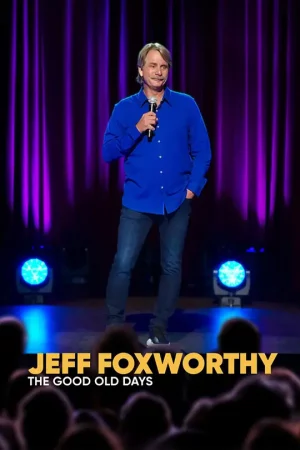 Jeff Foxworthy: Ngày xưa tươi đẹp