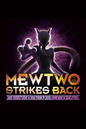 Pokémon: Mewtwo Phản Công Tiến Hóa