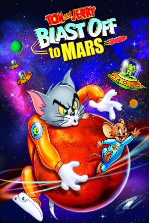 Tom Và Jerry: Bay Đến Sao Hỏa